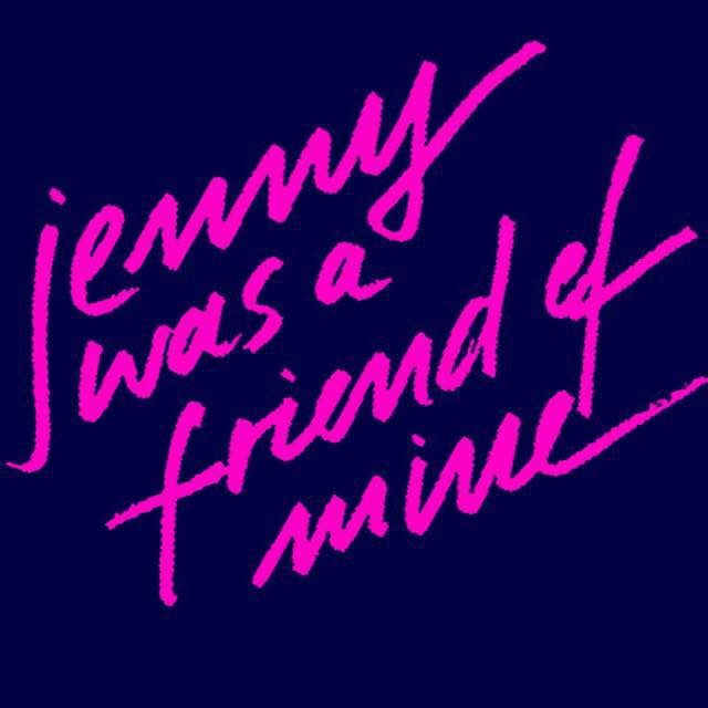 Jenny Was a Friend of Mine